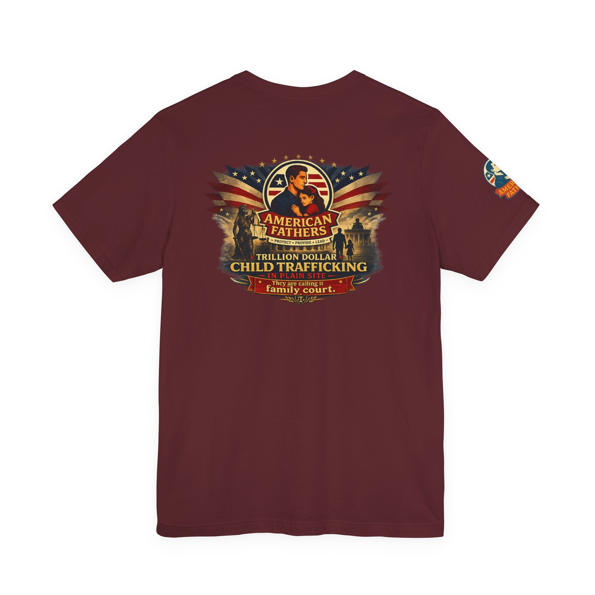 'America Fathers' Support Tee: 'There Is a Child Trafficking House - Its Called "Family Court"' Children's Rights Graphic